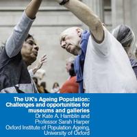 The UK's Ageing Population: Challenges and Opportunities for Museums and Galleries Report