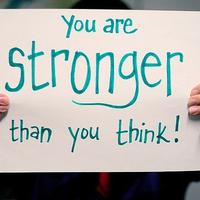 You are stronger than you think!